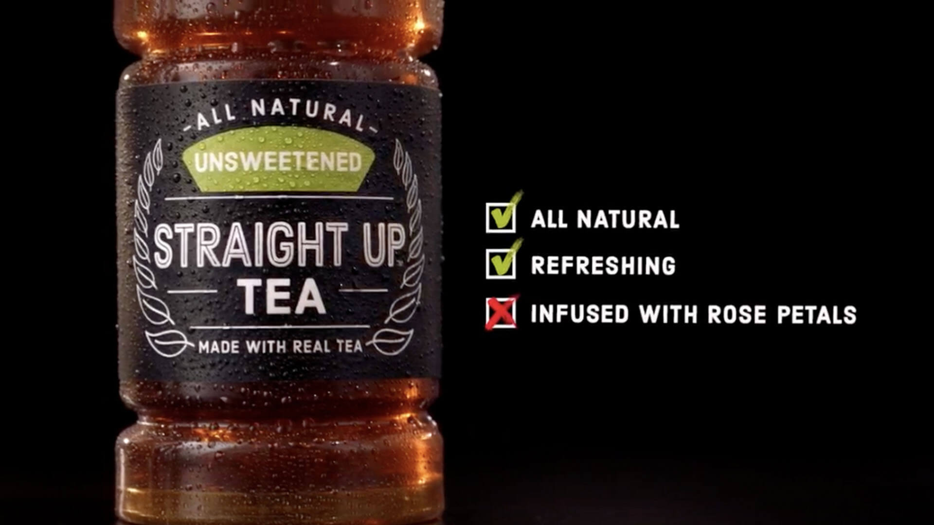 Straight Up Tea. Really Good Tea. That's It